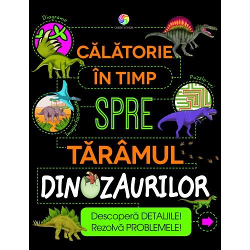 Calatorie in timp spre taramul dinozaurilor Carti Copii imagine 2022