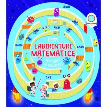 Labirinturi matematice – Inmultiri si impartiri