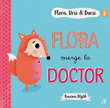 Flora,ursi & bursi (3). flora merge la doctor