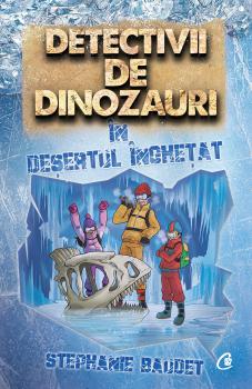 Detectivii de dinozauri în deșertul înghețat