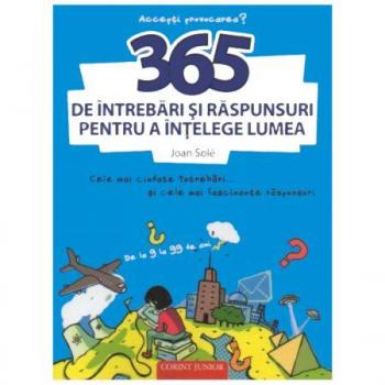 365 de intrebari si raspunsuri pentru a intelege lumea