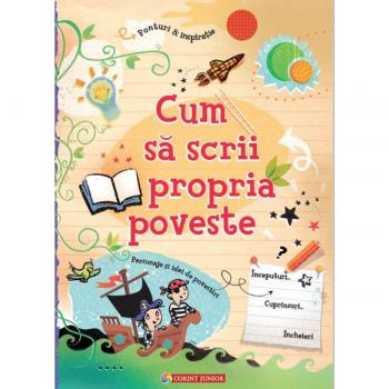 Cum sa scrii propria poveste. Personaje si idei de povestiri.